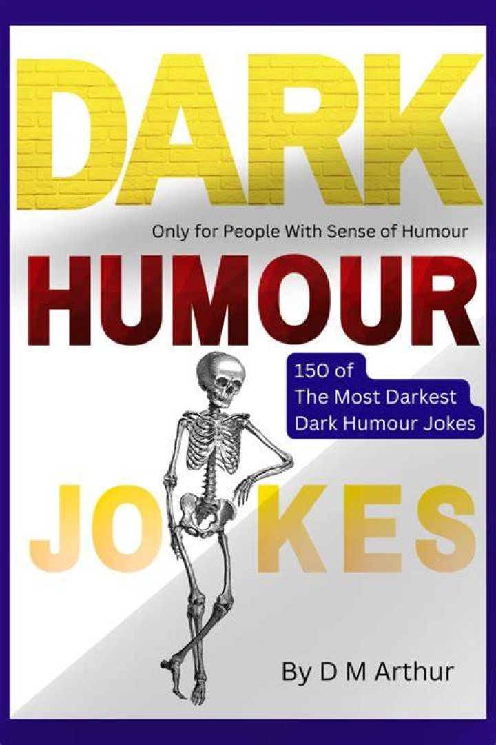 150 Dark Humor Jokes For All The Dark Comedy Enthusiasts Out There