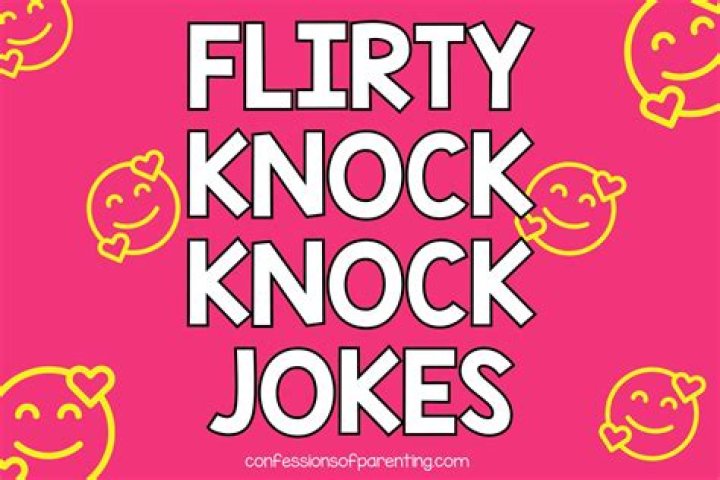 175 Best Flirty Knock Knock Jokes to Win Their Heart
