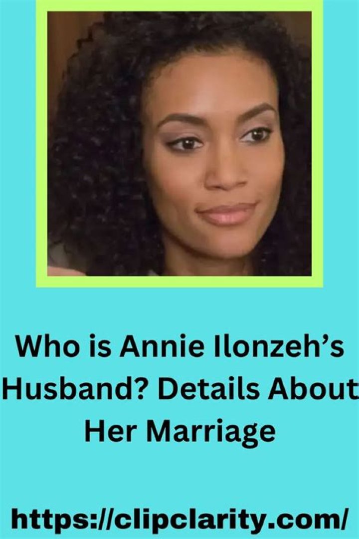 Annie Ilonzeh Husband: Everything You Need To Know