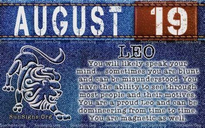 August 19 Zodiac is Leo, Birthdays and Horoscope