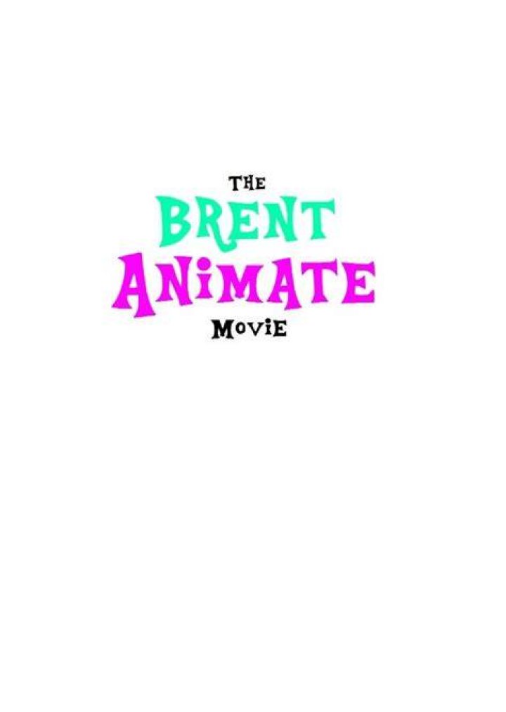 BrentAnimate Fan Casting for The Brent Animate Movie | myCast