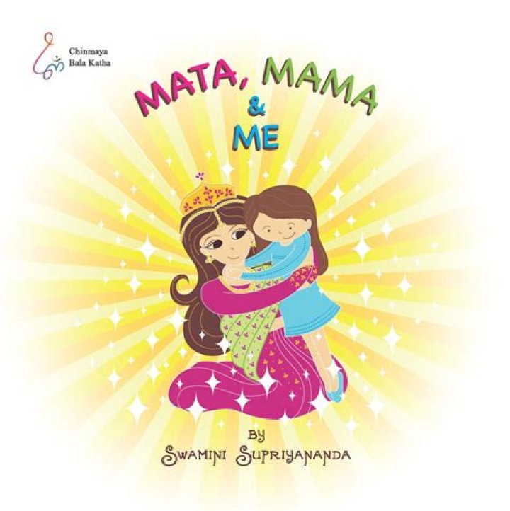 Chinmaya Publications. Mata, Mama & Me