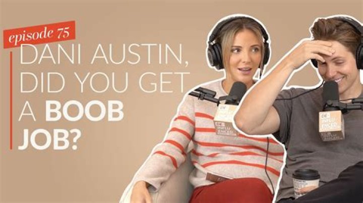 Did Dani Austin Get A Boob Job? Unveiling The Truth Behind The Rumors