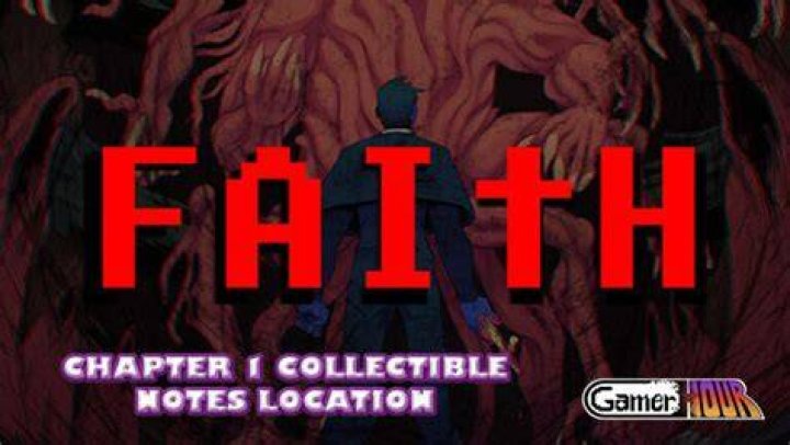FAITH All Collectible Notes (Chapter 1)