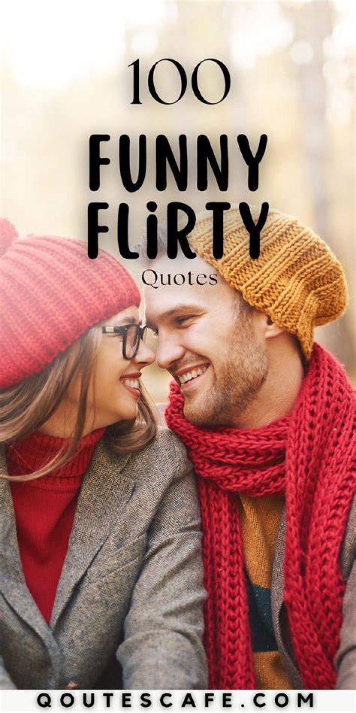 Flirty Quotes: The Perfect Way To Spark Romance