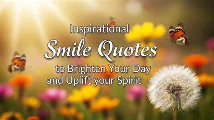 Inspirational Smile Quotes To Brighten Your Day