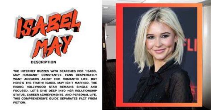 Isabel May Couple: Exploring The Relationship Status And Life Of The Rising Star