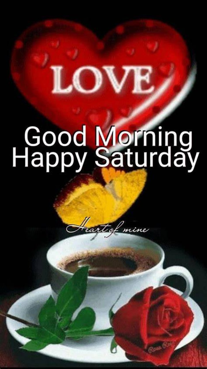 Love Good Morning Happy Saturday Pictures, Photos, and Images for