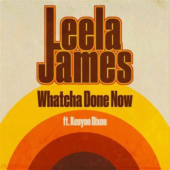 Lyrics Whatcha Done Now By Leela James: A Deep Dive Into The Song's Meaning And Impact