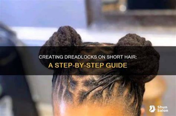 Short Dreadlocks: The Ultimate Guide To Styling And Maintenance
