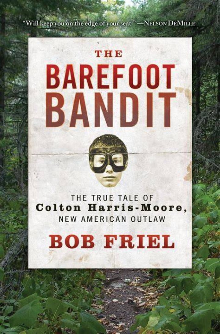 The Barefoot Bandit: A Story Of Notoriety And Mysteries By Colton Harris-Moore.