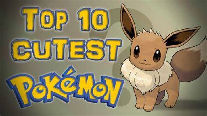 Top 10 Cutest Pok&eacute;mon Ever hubpages