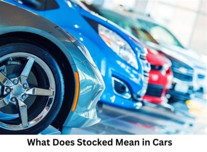 What is a stocked car?